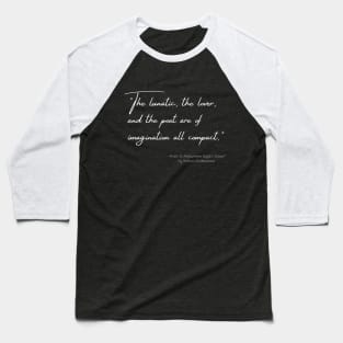 A Quote from "A Midsummer Night's Dream" by William Shakespeare Baseball T-Shirt